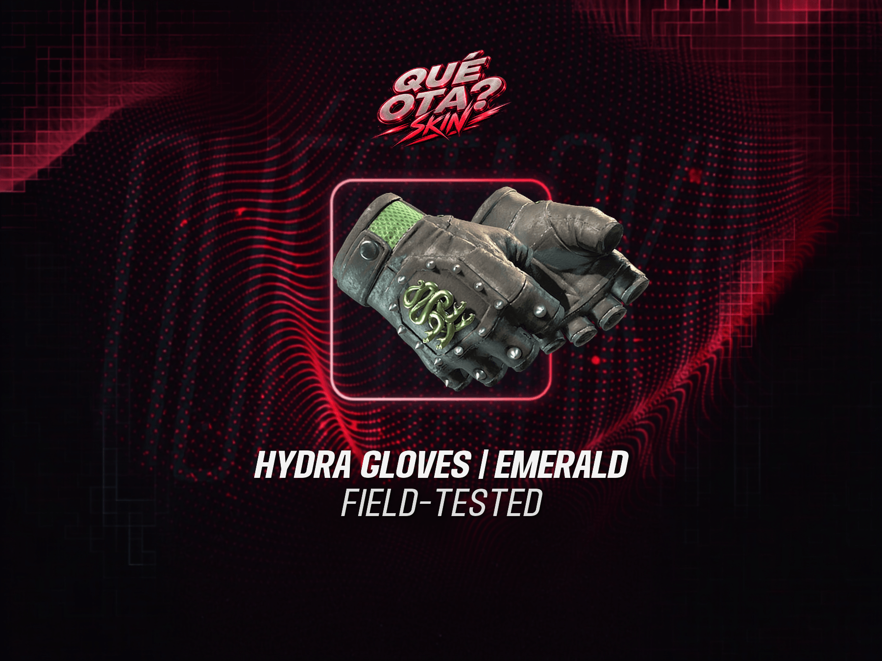 ★ Hydra Gloves | Emerald (Field-Tested)