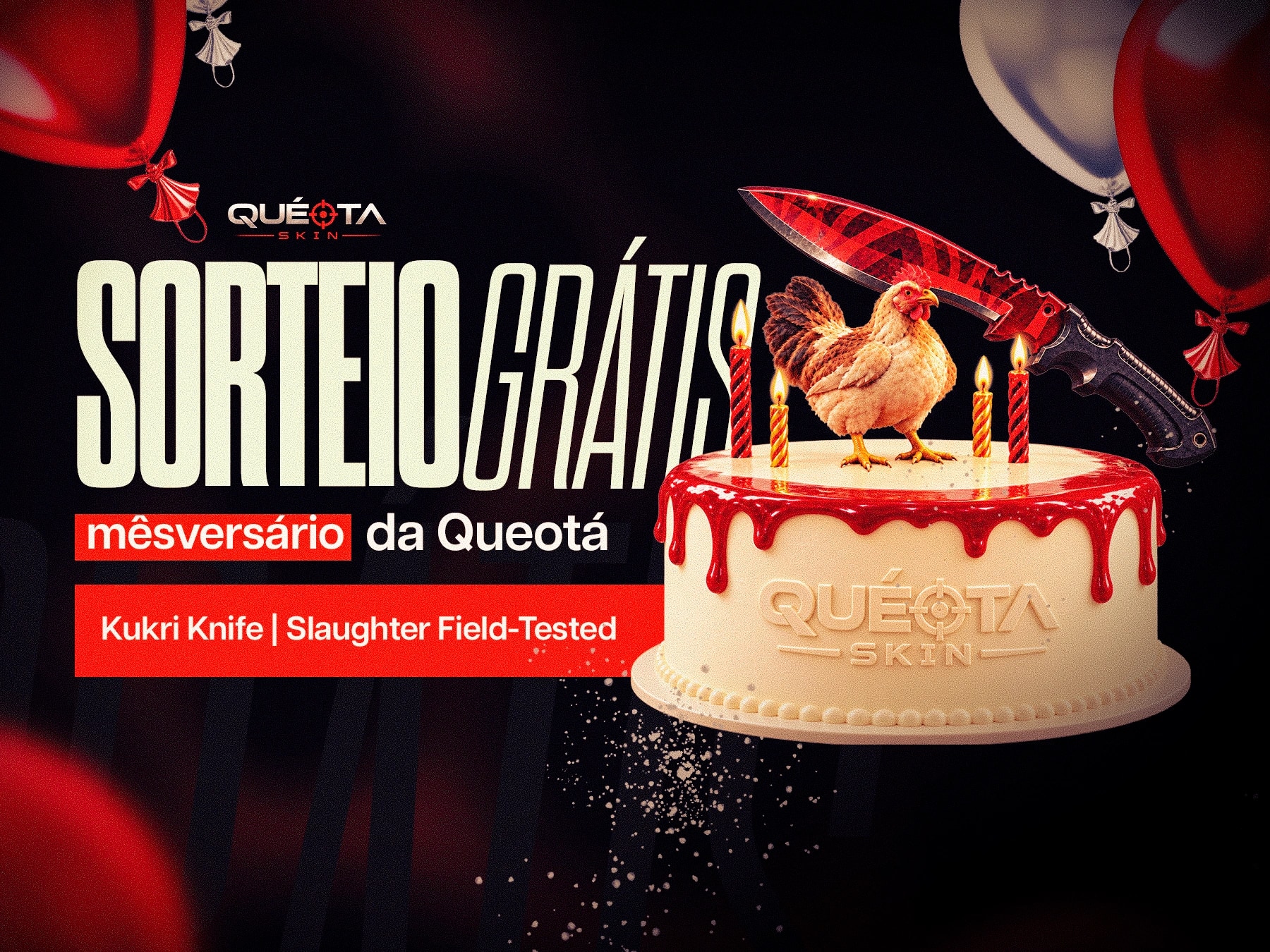 Mêsversário da QuéOta Skin